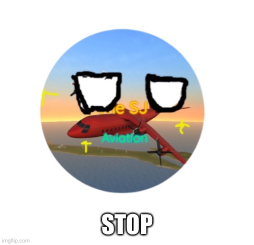 STOP | made w/ Imgflip meme maker