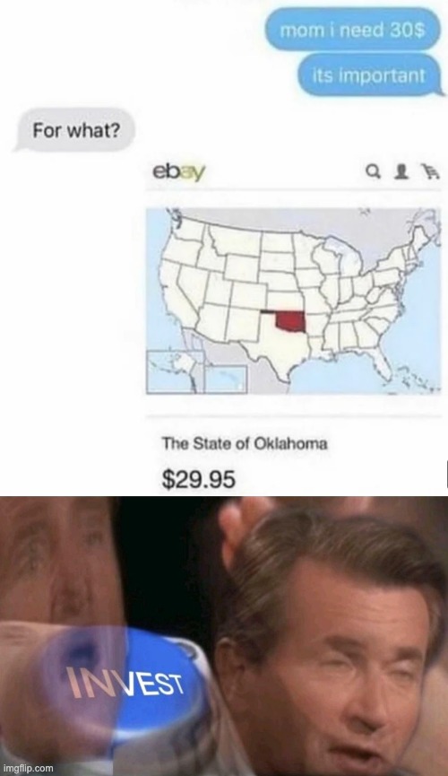 30 bucks? A bit steep but alright. | image tagged in invest,memes,unfunny | made w/ Imgflip meme maker
