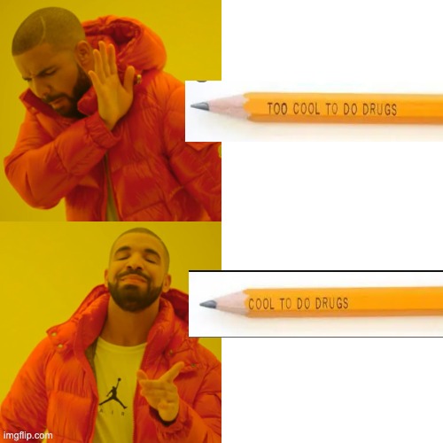 too cool | image tagged in memes,drake hotline bling | made w/ Imgflip meme maker
