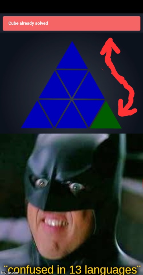 How is it solved? | image tagged in confused in 13 languages,pyramix,cube solver,memes,funny,you had one job just the one | made w/ Imgflip meme maker