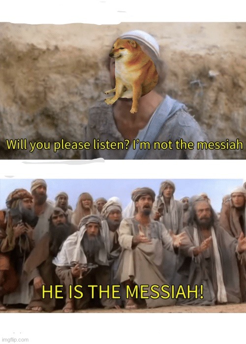 He is the messiah | image tagged in he is the messiah | made w/ Imgflip meme maker