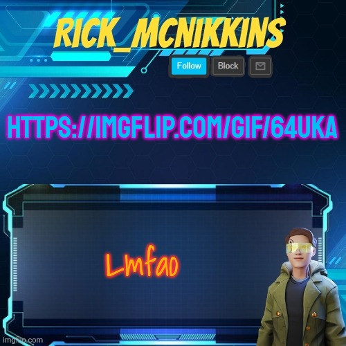Lolol | HTTPS://IMGFLIP.COM/GIF/64UKA; Lmfao | image tagged in mcnikkins temp 3 v2 | made w/ Imgflip meme maker