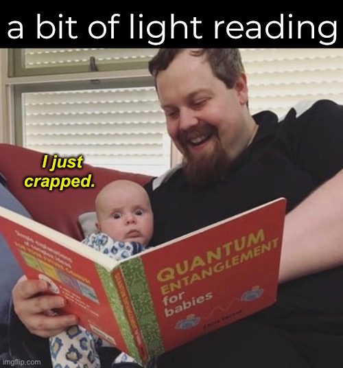 Not Your Average Bedtime Story | a bit of light reading; I just crapped. | image tagged in funny memes,babies | made w/ Imgflip meme maker