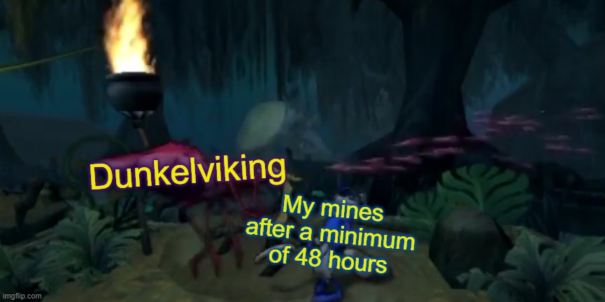 My Mines in a Nutshell | Dunkelviking; My mines after a minimum of 48 hours | image tagged in sly cooper 1 mosquito,dragon mania legends,mines,dunkelviking,in a nutshell,relatable | made w/ Imgflip meme maker
