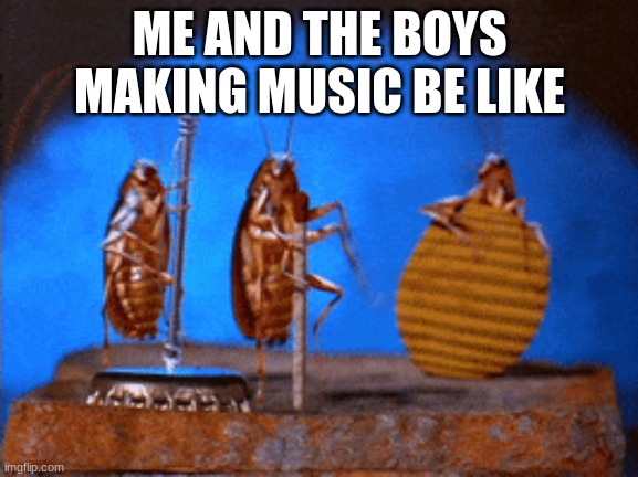 james | ME AND THE BOYS MAKING MUSIC BE LIKE | image tagged in bad luck brian | made w/ Imgflip meme maker