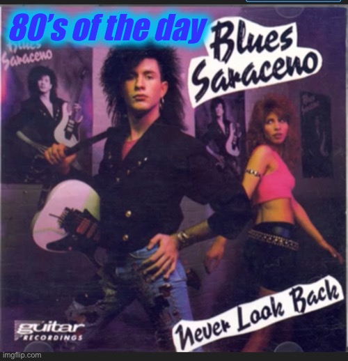 Break your hands playing blues saraceno | 80’s of the day | made w/ Imgflip meme maker