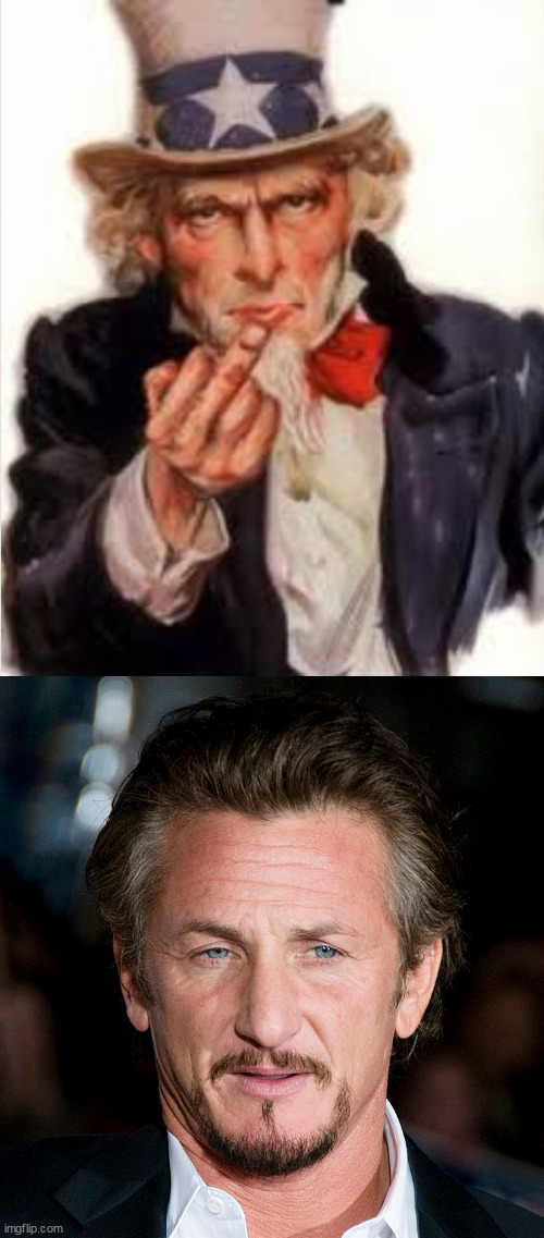 Uncle Sam flipping off Sean Penn | image tagged in uncle sam flipping off who,memes,funny,politics,hollywood liberals | made w/ Imgflip meme maker