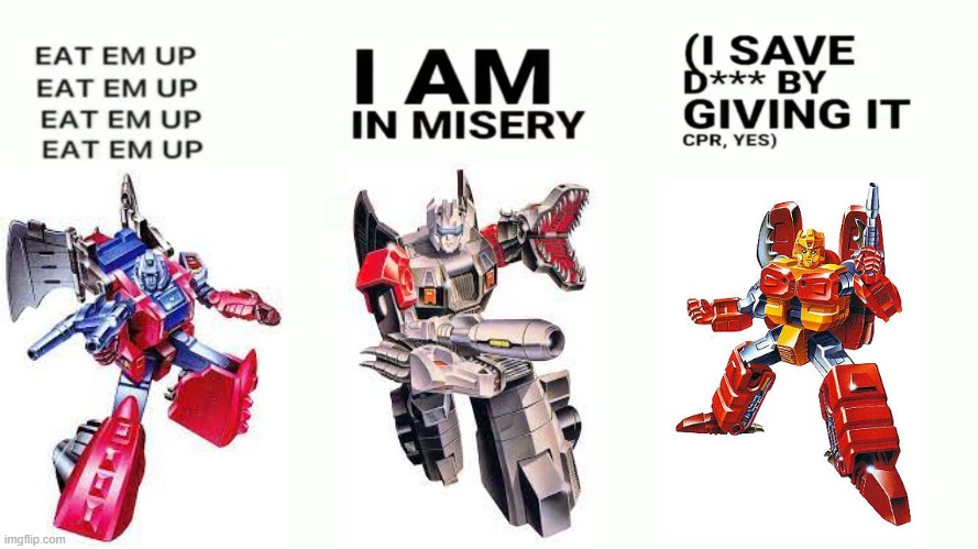 the three monsterbots in a nutshell | image tagged in misery x cpr x reese's puffs,transformers g1,transformers | made w/ Imgflip meme maker