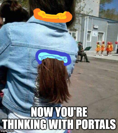 The year 3022 | NOW YOU'RE THINKING WITH PORTALS | image tagged in portal,portal 2,lol,funny,hairstyle | made w/ Imgflip meme maker