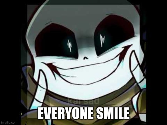 smile | EVERYONE SMILE | made w/ Imgflip meme maker