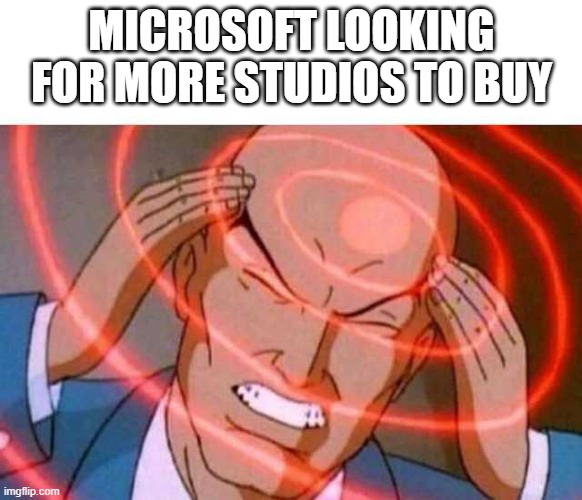 Anime guy brain waves | MICROSOFT LOOKING FOR MORE STUDIOS TO BUY | image tagged in anime guy brain waves | made w/ Imgflip meme maker