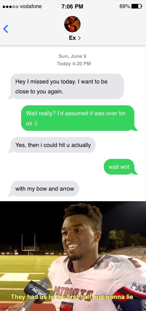 this person is messed up | image tagged in they had us in the first half,funny,text messages,valentine's day,dark humor,sneak 100 | made w/ Imgflip meme maker