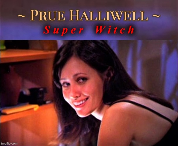 Prue Halliwell: Super Witch | image tagged in prue halliwell,charmed,witch,shannen doherty | made w/ Imgflip meme maker