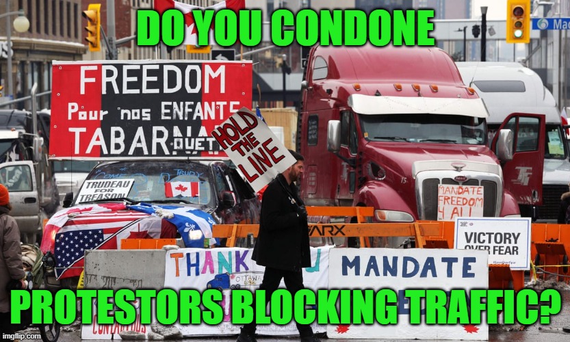 It's A Simple "Yes" Or "No" Question, Isn't It? | DO YOU CONDONE; PROTESTORS BLOCKING TRAFFIC? | image tagged in protestors,traffic jam,black lives matter,racism,double standard,cognitive dissonance | made w/ Imgflip meme maker