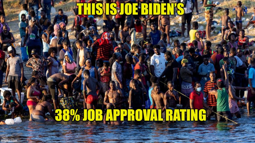 Illegal Immigrants Crossing Border in Del Rio, Texas | THIS IS JOE BIDEN’S; 38% JOB APPROVAL RATING | image tagged in illegal immigrants,creepy joe biden,maga | made w/ Imgflip meme maker