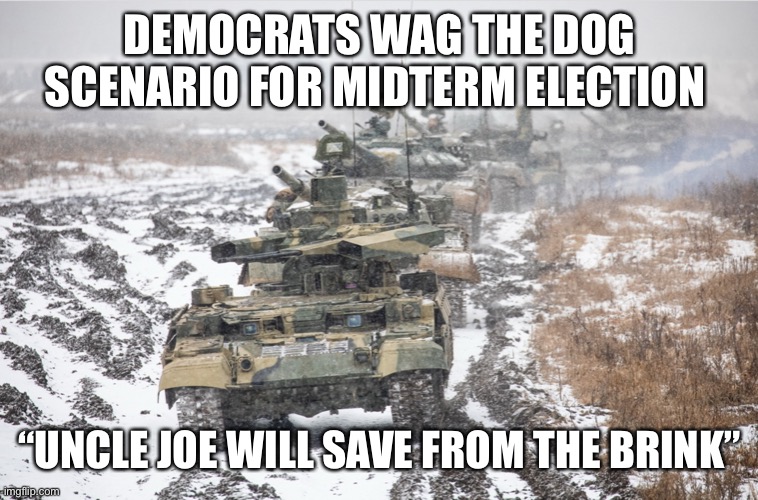 Democrats are evil | DEMOCRATS WAG THE DOG SCENARIO FOR MIDTERM ELECTION; “UNCLE JOE WILL SAVE FROM THE BRINK” | image tagged in democrats midterm,wag the dog,fun,meme,happy | made w/ Imgflip meme maker