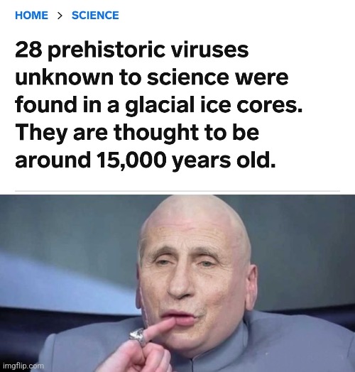 REAL DR EVIL | image tagged in dr fauci,virus,ancient | made w/ Imgflip meme maker