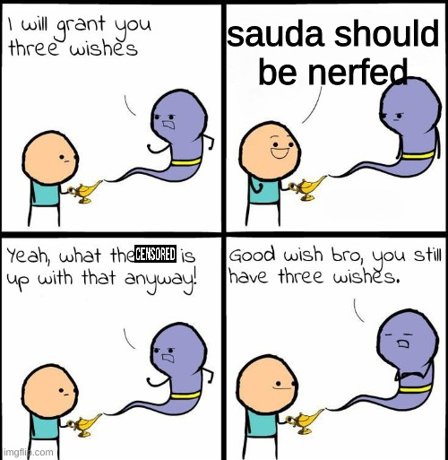 yes | sauda should be nerfed | image tagged in geinie | made w/ Imgflip meme maker