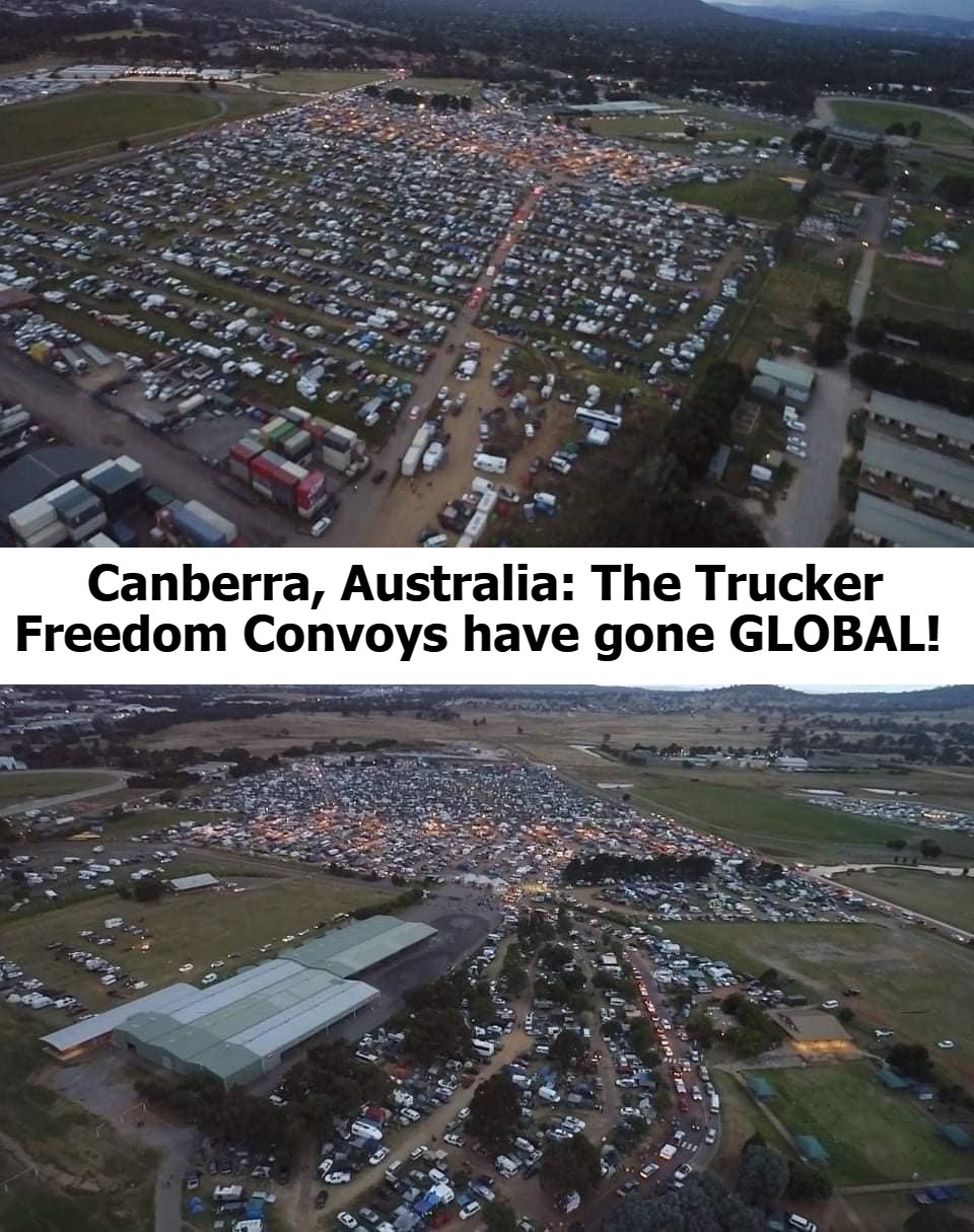 Canberra, Australia: The Trucker Freedom Convoys have gone GLOBAL! | image tagged in freedom convoys,trucker,trucker freedom convoys,global protests,fuck the new world order,fuck this shit | made w/ Imgflip meme maker