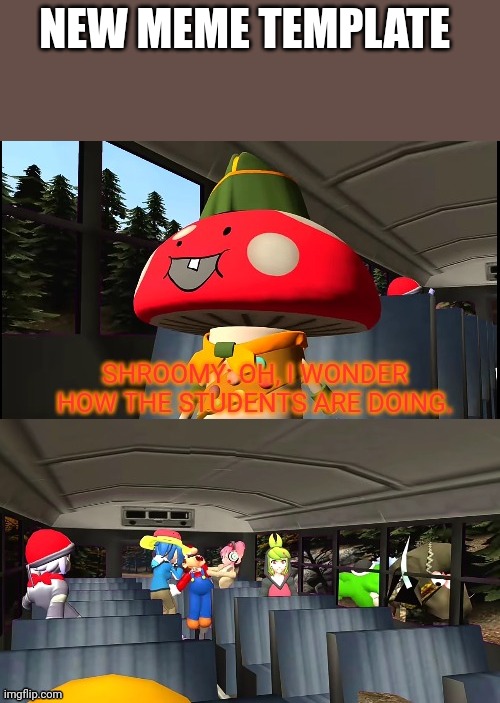 I wonder how the students are doing | NEW MEME TEMPLATE | image tagged in i wonder how the students are doing | made w/ Imgflip meme maker
