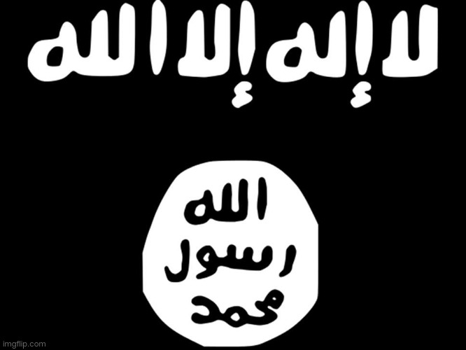 Isis flag | image tagged in isis flag | made w/ Imgflip meme maker