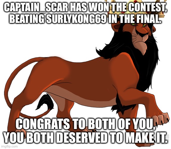 Scar transparent | CAPTAIN_SCAR HAS WON THE CONTEST, BEATING SURLYKONG69 IN THE FINAL. CONGRATS TO BOTH OF YOU, YOU BOTH DESERVED TO MAKE IT. | image tagged in scar transparent | made w/ Imgflip meme maker