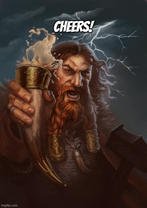 Beer Viking | CHEERS! | image tagged in beer viking | made w/ Imgflip meme maker