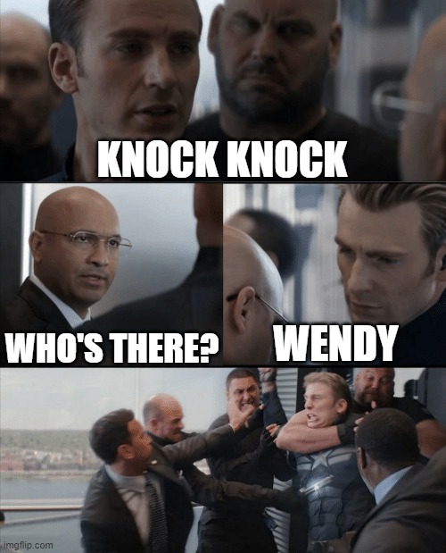 imposter is sus | KNOCK KNOCK; WHO'S THERE? WENDY | image tagged in captain america elevator fight,funny memes,memes,knock knock | made w/ Imgflip meme maker