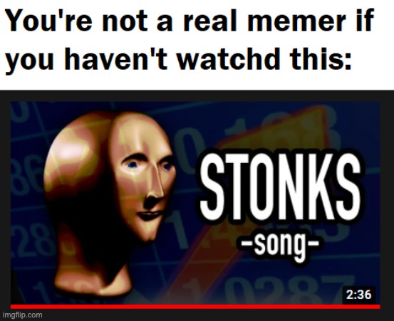 stonks song | image tagged in memes,unfunny | made w/ Imgflip meme maker
