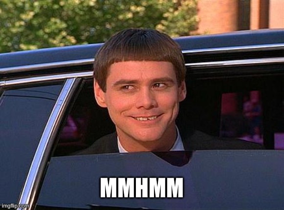 jim carrey meme  | MMHMM | image tagged in jim carrey meme | made w/ Imgflip meme maker
