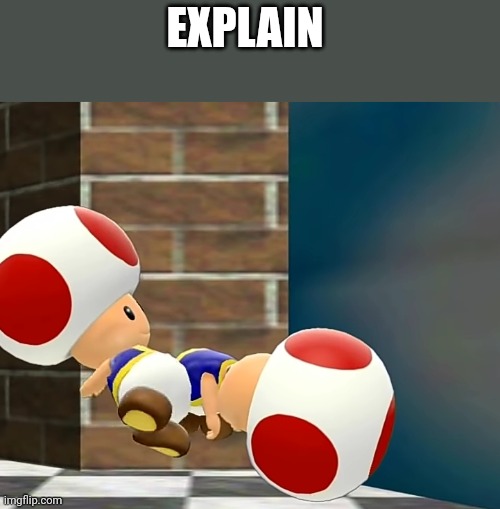 EXPLAIN | made w/ Imgflip meme maker