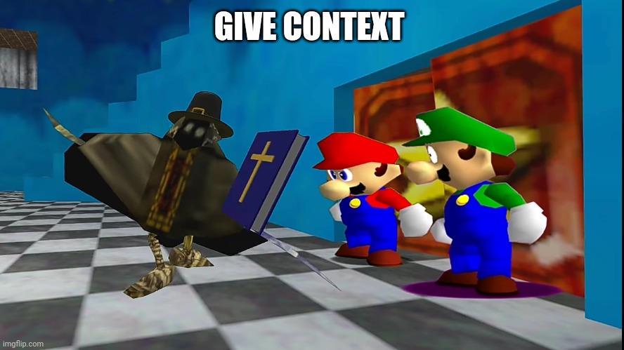 GIVE CONTEXT | made w/ Imgflip meme maker