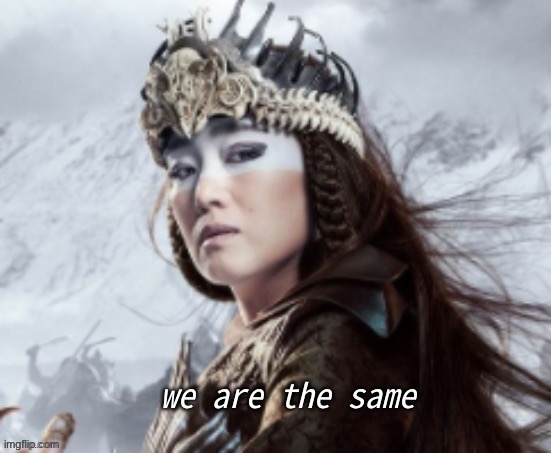 we are the same | image tagged in we are the same | made w/ Imgflip meme maker