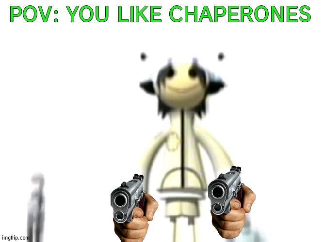 currently questioning my life to meme song | POV: YOU LIKE CHAPERONES | image tagged in cursed noodle | made w/ Imgflip meme maker