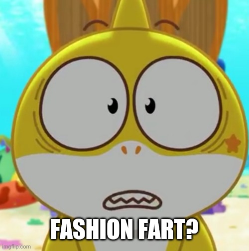 Hold on | FASHION FART? | image tagged in the heck was that,hold up,memes,funny | made w/ Imgflip meme maker