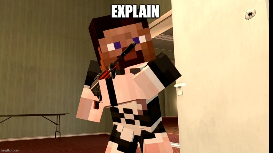 EXPLAIN | made w/ Imgflip meme maker