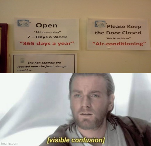 Open; please keep the door closed | image tagged in visible confusion,funny,you had one job,you had one job just the one,memes,air conditioner | made w/ Imgflip meme maker