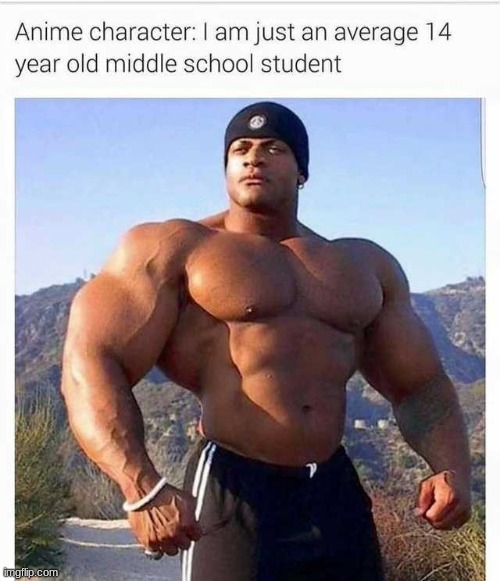 just an average 14 year old middle schooler | made w/ Imgflip meme maker