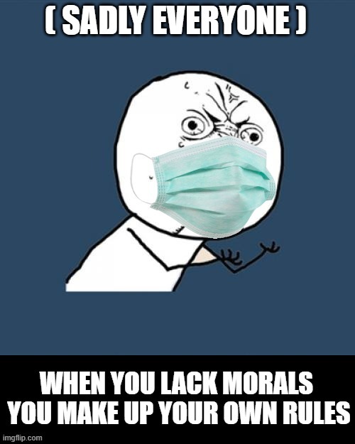 Thou shalt wear a mask | image tagged in karen,funny memes,truth,covid-19,so true memes | made w/ Imgflip meme maker