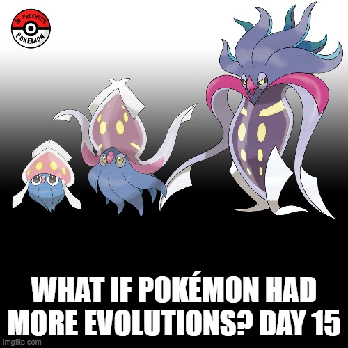 Check the tags Pokemon more evolutions for each new one. | WHAT IF POKÉMON HAD MORE EVOLUTIONS? DAY 15 | image tagged in cringj | made w/ Imgflip meme maker