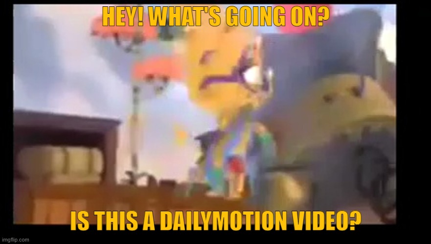 Tess the tinker mad | HEY! WHAT'S GOING ON? IS THIS A DAILYMOTION VIDEO? | image tagged in cat logos are messed up and glitched,tess the tinker new super lucky's tale | made w/ Imgflip meme maker