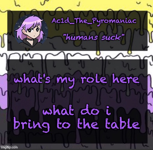 ueueueueueue | what's my role here; what do i bring to the table | image tagged in ueueueueueue | made w/ Imgflip meme maker