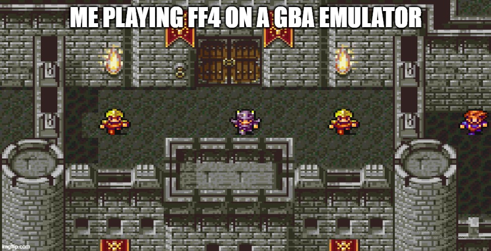 i am, ofc, playing as Cecil | ME PLAYING FF4 ON A GBA EMULATOR | made w/ Imgflip meme maker