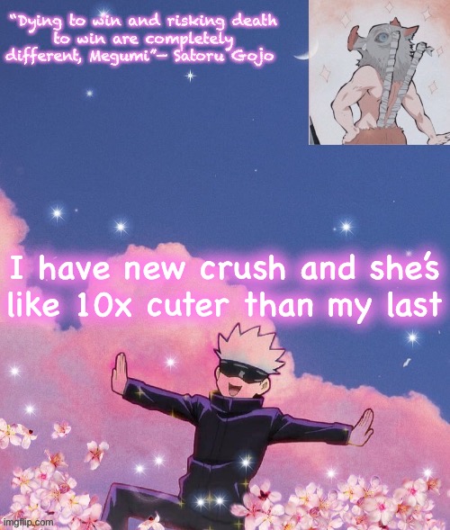 I have new crush and she’s like 10x cuter than my last | image tagged in gojo announcement template | made w/ Imgflip meme maker