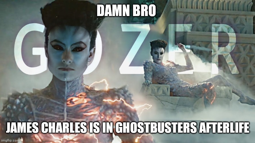 DAMN BRO; JAMES CHARLES IS IN GHOSTBUSTERS AFTERLIFE | made w/ Imgflip meme maker