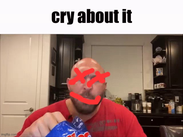 Smile about it | image tagged in cry about it | made w/ Imgflip meme maker