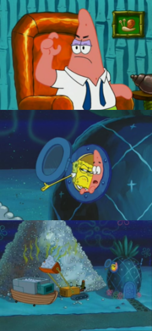 High Quality SpongeBob shows Patrick the pile Blank Meme Template