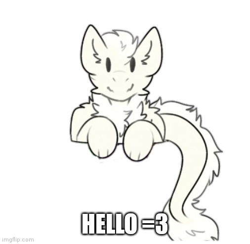 Fluffy dragon | HELLO =3 | image tagged in fluffy dragon | made w/ Imgflip meme maker