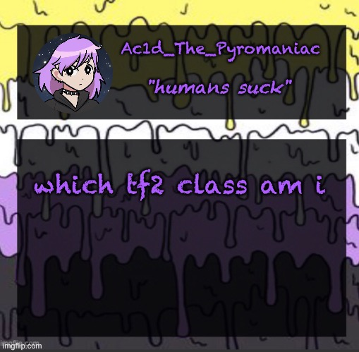 ueueueueueue | which tf2 class am i | image tagged in ueueueueueue | made w/ Imgflip meme maker