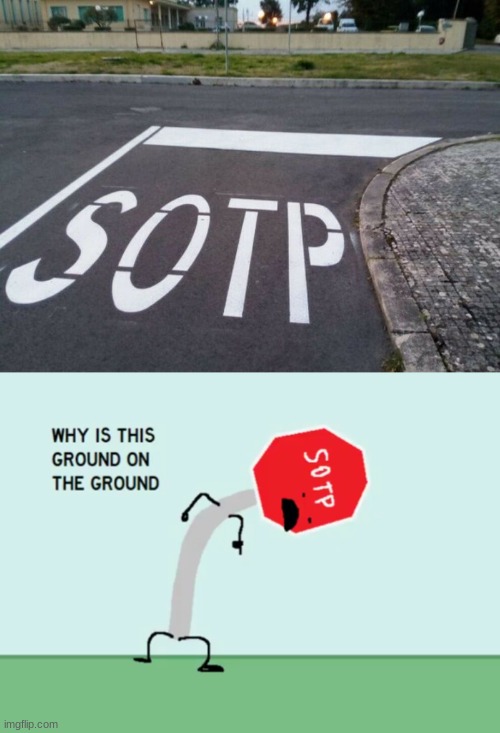 ah hell nah, they made a stop sign for the sotp sign | image tagged in you had one job,sotp sign,memes | made w/ Imgflip meme maker